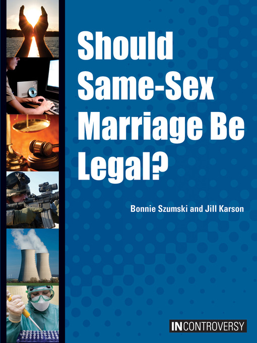 Title details for Should Same-Sex Marriage Be Legal? by Bonnie Szumski - Available